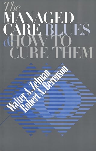 Imagen de archivo de The Managed Care Blues and How to Cure Them a la venta por Better World Books