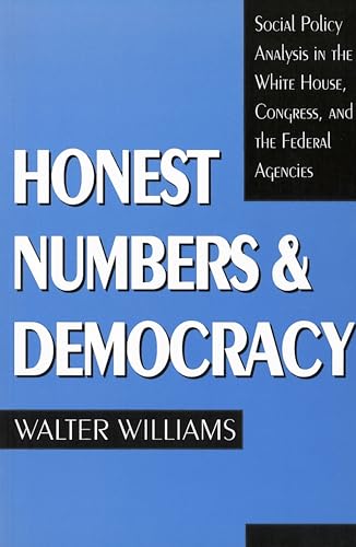 Stock image for Honest Numbers and Democracy : Social Policy Analysis in the White House, Congress, and the Federal Agencies for sale by Better World Books