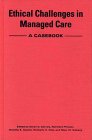 Beispielbild fr Ethical Challenges in Managed Care: A Casebook zum Verkauf von Lot O'Books