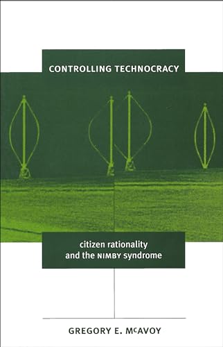 9780878407415: Controlling Technocracy: Citizen Rationality and the NIMBY Syndrome (American Government and Public Policy)