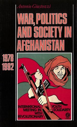 Stock image for War, Politics and Society in Afghanistan, 1978-1992 for sale by Better World Books