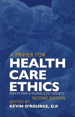 Beispielbild fr A Primer for Health Care Ethics : Essays for a Pluralistic Society, Second Edition zum Verkauf von Better World Books