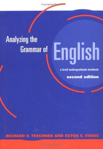 Beispielbild fr Analyzing the Grammar of English : A Brief Undergraduate Textbook zum Verkauf von Better World Books