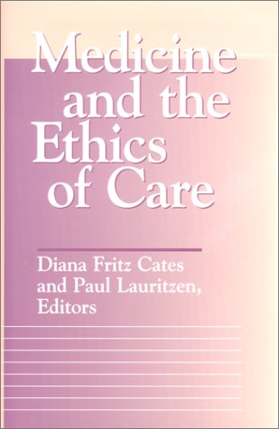 Medicine and the Ethics of Care (Moral Traditions)