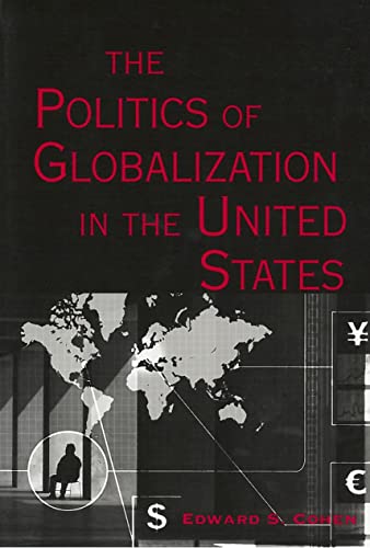 Beispielbild fr The Politics of Globalization in the United States zum Verkauf von Better World Books