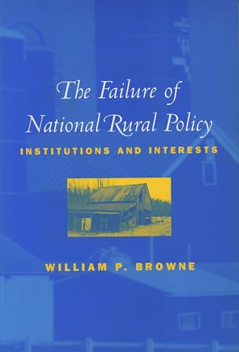 Beispielbild fr The Failure of National Rural Policy: Institutions and Interests zum Verkauf von ThriftBooks-Atlanta