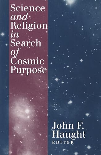 Stock image for Science and Religion in Search of Cosmic Purpose for sale by Kennys Bookshop and Art Galleries Ltd.