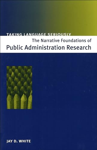 Stock image for Taking Language Seriously: The Narrative Foundations of Public Administration Research for sale by Book Outpost