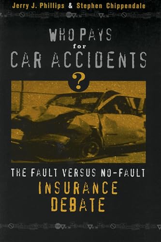 Who Pays for Car Accidents? : The Fault Versus No-Fault Insurance Debate