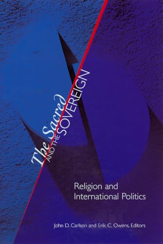 9780878409082: The Sacred and the Sovereign: Religion and International Politics