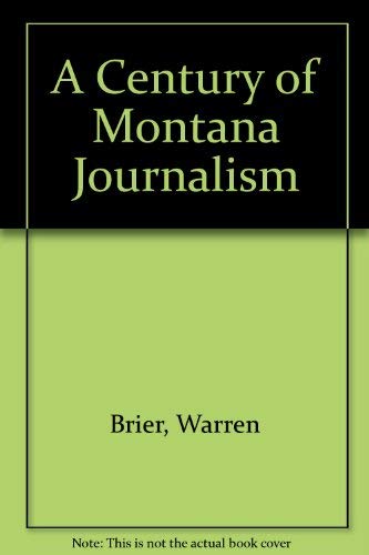 A Century of Montana Journalism