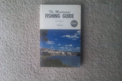 Imagen de archivo de The Montanan's Fishing Guide Volume Two (Montana Water East of the Continental Divide) a la venta por river break books