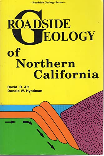 9780878420551: Roadside Geology of Northern California (Roadside Geology Series)