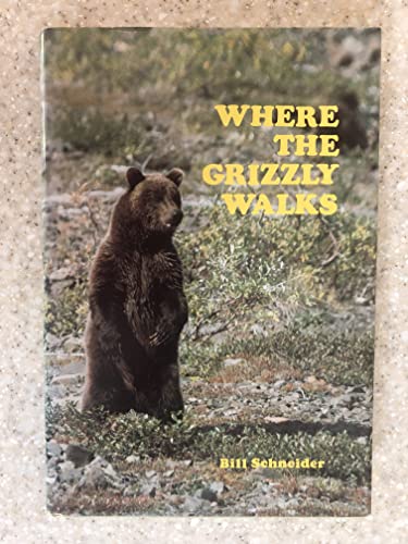 Stock image for Where the grizzly walks for sale by Wonder Book