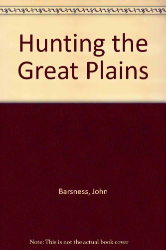Stock image for Hunting the Great Plains for sale by Better World Books