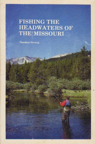 Beispielbild fr Fishing the Headwaters of the Missouri zum Verkauf von Wonder Book