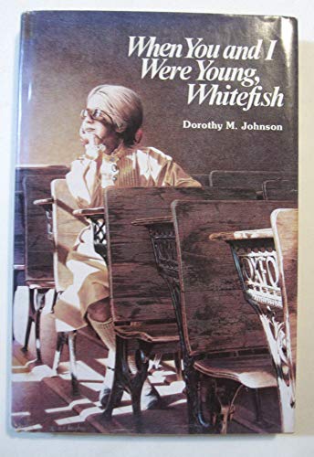 Beispielbild fr When you and I were young, Whitefish zum Verkauf von ThriftBooks-Dallas