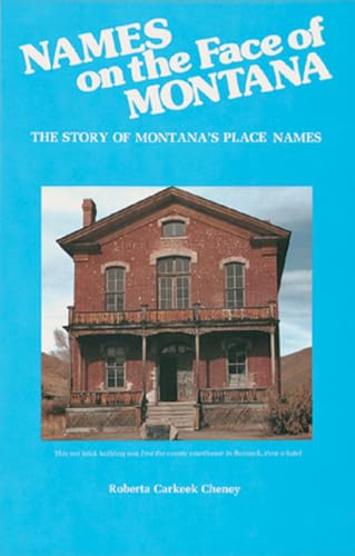 Stock image for Names on the Face of Montana: The Story of Montana's Place Names for sale by Jenson Books Inc
