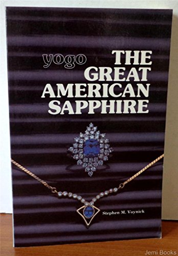 The Great American Sapphire (9780878421923) by Voynick, Stephen J.