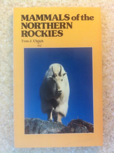 Beispielbild fr Mammals of the Northern Rockies zum Verkauf von Wonder Book