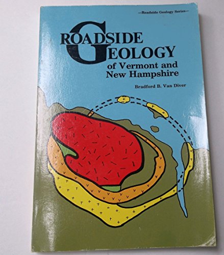 Stock image for Roadside Geology of Vermont and New Hampshire (Roadside Geology Ser.) for sale by The Unskoolbookshop