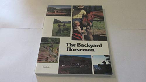 Imagen de archivo de The Backyard Horseman a la venta por Better World Books: West