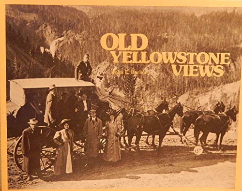 Beispielbild fr Old Yellowstone Views zum Verkauf von HPB-Movies