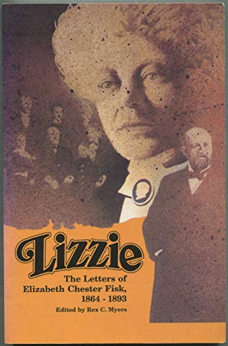 9780878422265: Lizzie: The Letters of Elizabeth Chester Fisk, 1864-1893