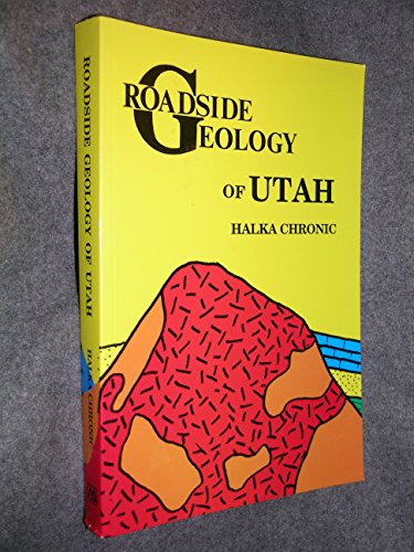 Imagen de archivo de Roadside Geology of Utah (Roadside Geology Series) a la venta por Front Cover Books