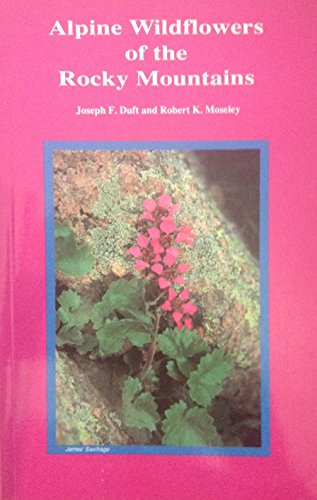 Imagen de archivo de Alpine Wildflowers of the Rocky Mountains a la venta por Books of the Smoky Mountains