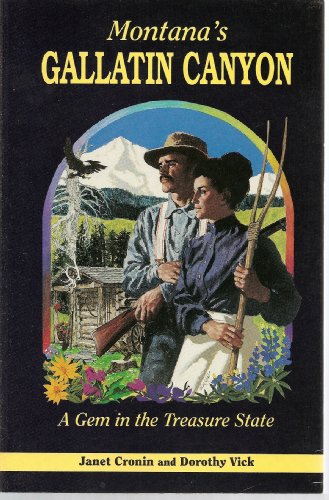 9780878422777: Montana's Gallatin Canyon: A Gem in the Treasure State