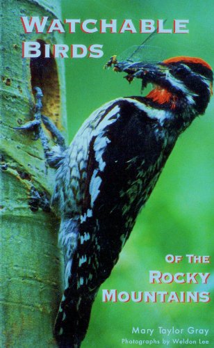 Imagen de archivo de Watchable Birds of the Rocky Mountains a la venta por Chequamegon Books