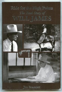 9780878422883: Ride for the High Points: The Real Story of Will James