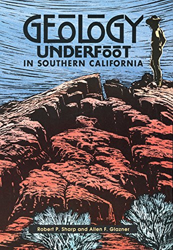 Stock image for Geology Underfoot in Southern California for sale by Better World Books: West