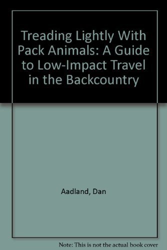 Stock image for Treading Lightly with Pack Animals : A Guide to Low-Impact Travel in the Backcountry for sale by Better World Books
