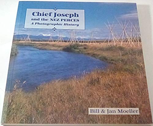 Beispielbild fr Chief Joseph and the Nez Perces : A Photographic History zum Verkauf von Better World Books