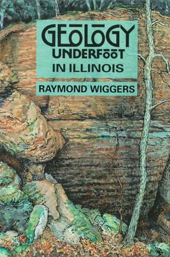 Stock image for Geology Underfoot in Illinois for sale by Better World Books