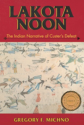 9780878423491: Lakota Noon: The Indian Narrative of Custer's Defeat