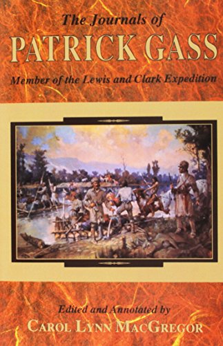 Beispielbild fr The Journals of Patrick Gass: Member of the Lewis and Clark Expedition zum Verkauf von Irish Booksellers