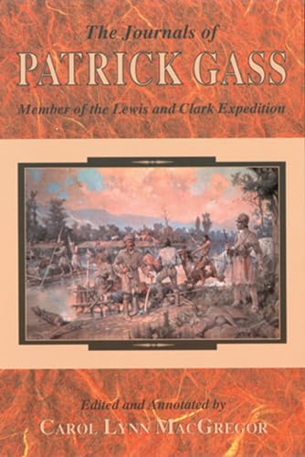 Imagen de archivo de The Journals of Patrick Gass : Member of the Lewis and Clark Expedition a la venta por Better World Books