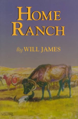 Home Ranch (Tumbleweed Series) (9780878424078) by James, Will