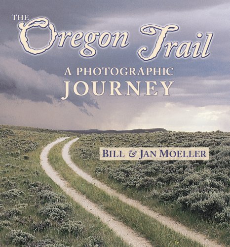 Stock image for The Oregon Trail: A Photographic Journey for sale by Gulf Coast Books