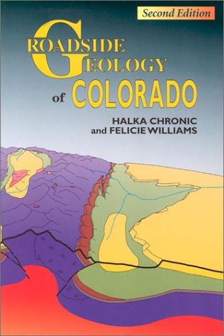 Stock image for Roadside Geology of Colorado (Roadside Geology Series) for sale by Goodwill of Colorado
