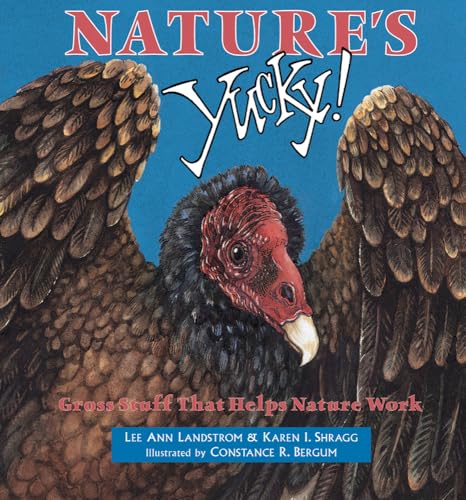 Imagen de archivo de Nature's Yucky!: Gross Stuff That Helps Nature Work a la venta por Your Online Bookstore