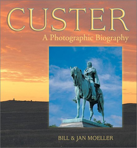 Beispielbild fr Custer: A Photographic Biography zum Verkauf von Books From California
