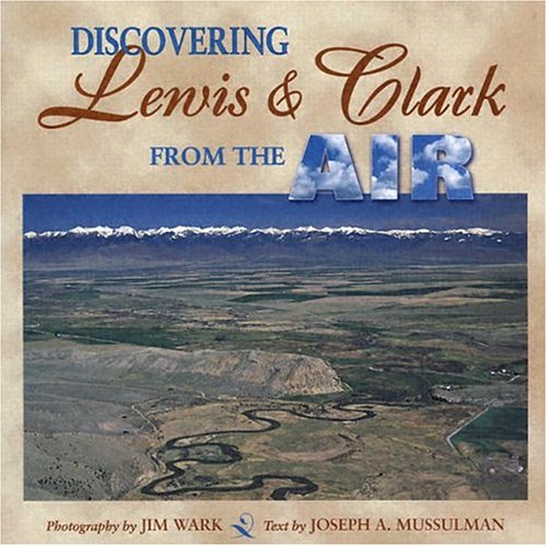 Stock image for Discovering Lewis & Clark from the Air for sale by Your Online Bookstore