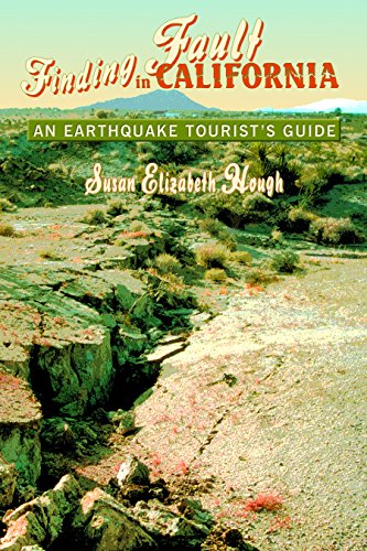 Stock image for Finding Fault in California: An Earthquake Tourist's Guide for sale by Books of the Smoky Mountains