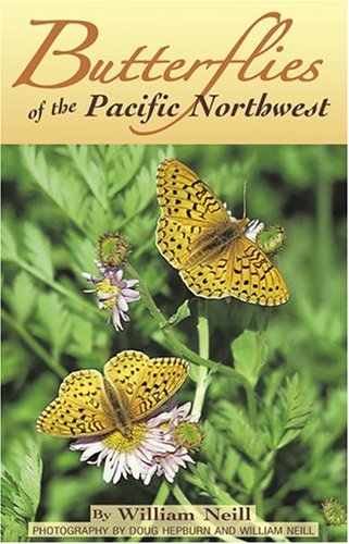 Stock image for Butterflies of the Pacific Northwest for sale by Books of the Smoky Mountains