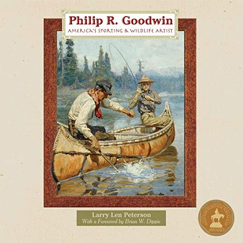 Stock image for Philip R. Goodwin: America's Sporting and Wildlife Artist for sale by Solomon's Mine Books