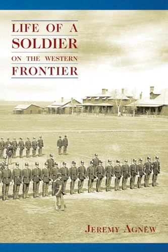 Beispielbild fr Life of a Soldier on the Western Frontier zum Verkauf von BooksRun